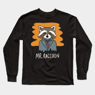 Mr. Raccoon in a Suit - Funny Trash Panda Long Sleeve T-Shirt